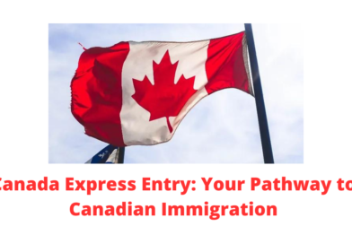 Canada Express Entry: Your Pathway to Canadian Immigration
